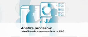 analiza procesów - 2 krok do KSeF